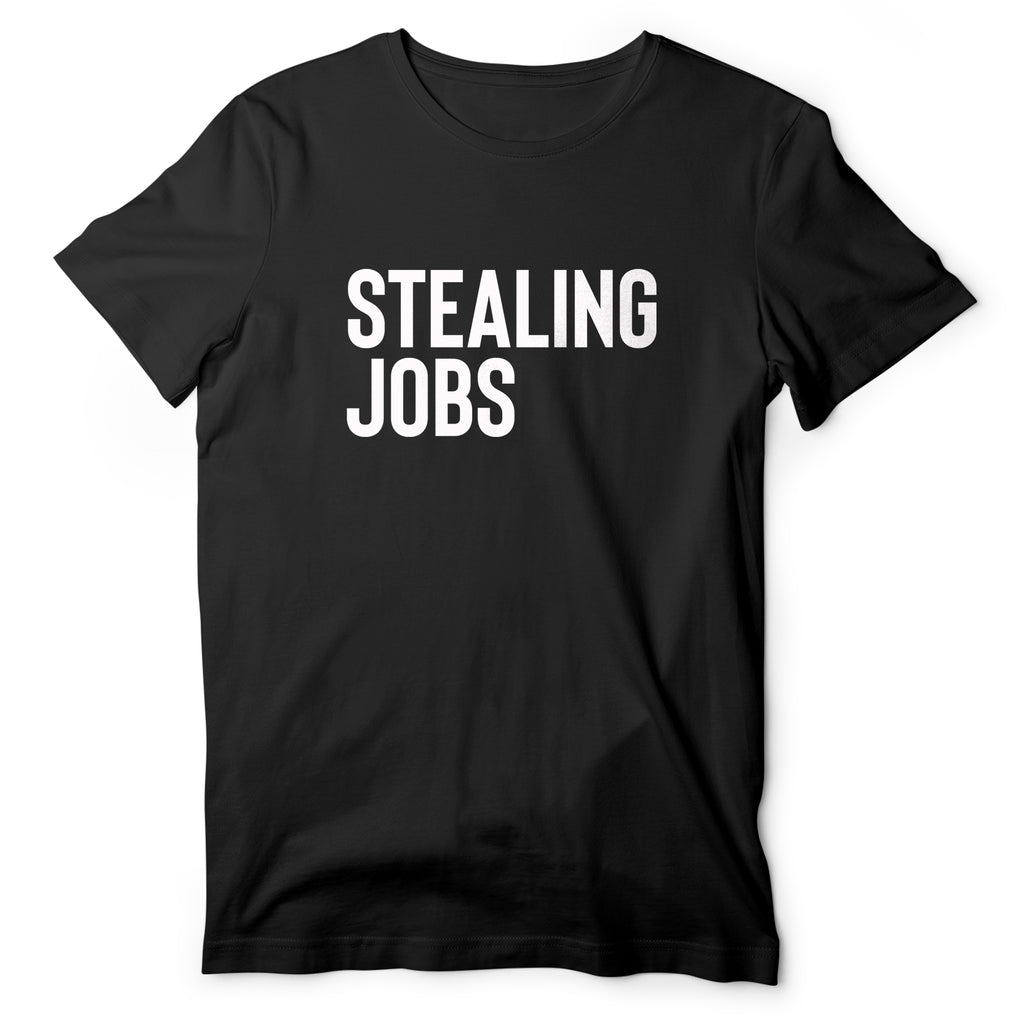 Stealing Jobs Short Sleeve Tee for Men