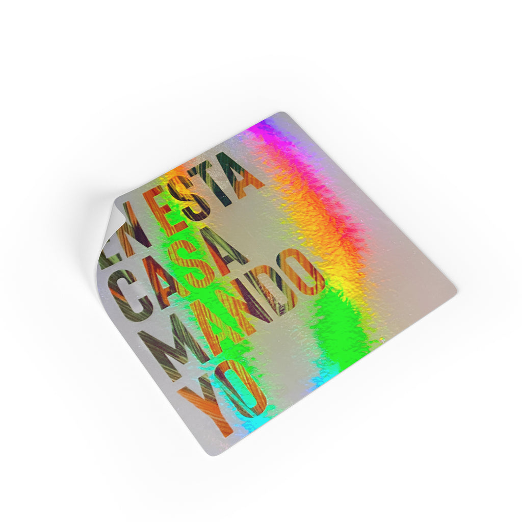 'En Esta Casa Mando Yo' Square Holographic Vinyl Sticker